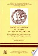 Images de la femme en Espagne aux XVIe et XVIIe siècles