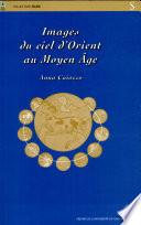 Images du ciel d'orient au moyen âge