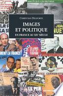 Images et politique en France au XXe siècle