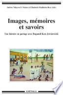 Images, mémoires et savoirs