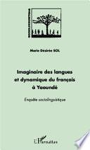 Imaginaire des langues et dynamique du français à Yaoundé