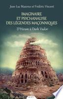 Imaginaire et psychanalyse des légendes maçonniques