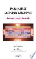 Imaginaires des points cardinaux