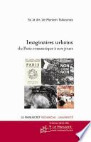 Imaginaires urbains du Paris romantique à nos jours