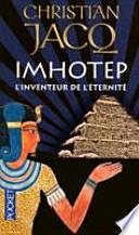 Imhotep, l'inventeur de l'éternité