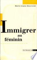 Immigrer au féminin