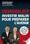 Immobilier : investir malin pour préparer l'avenir