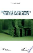 Immobilité et mouvement : négocier avec le temps