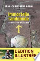 Immortelle randonnée (texte intégral illustré de 130 photos et dessins)