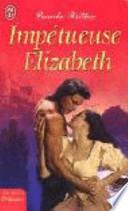 Impétueuse Elizabeth