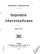 Impostos interestaduaes, 1900-1911