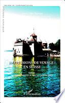 Impressions de voyage : en Suisse