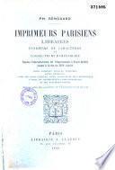 Imprimeurs parisiens, libraires, fondeurs de caractères et correcteurs d'imprimerie depuis l'introduction de l'imprimerie à Paris (1470) jusqu'à la fin du XVe siècle... Avec un plan des quartiers de l'Université et de la Cité