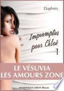 IMPROMPTUS POUR CHLOÉ, épisode 1 - Le Vésuvia, Les Amours Zone