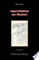 Improvisations sur Flaubert