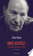 Imre Kertész : L'histoire de mes morts