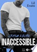 Inaccessible – Crash & Burn