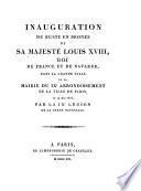Inauguration du buste en bronze de sa majesté. Louis XVIII... dans la grande salle de la mairie du IXe arrondissement de Paris, le 19 mai 1816, par la IXe légion de la garde nationale