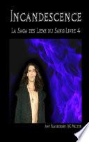 Incandescence ( les liens du sang-livre 4)