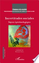 Incertitudes sociales, enjeux épistémologiques
