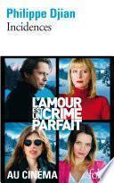 Incidences (L'amour est un crime parfait)