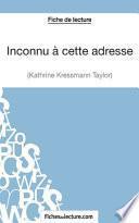 Inconnu à cette adresse de Kathrine Kressmann Taylor (Fiche de lecture)