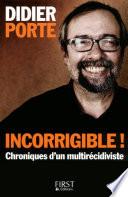 Incorrigible !
