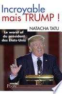Incroyable mais Trump