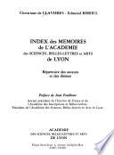 Index des mémoires de l'Académie des sciences, belles-lettres et arts de Lyon