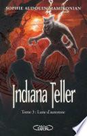 Indiana Teller Tome 3 Lune d'Automne