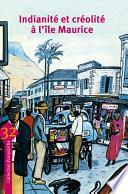 Indianité et créolité à l’île Maurice