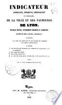 Indicateur commercial, industriel, administratif et judiciaire de la ville et des faubourgs de Lyon