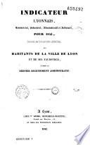 Indicateur lyonnais, commercial, industriel, administratif et judiciaire pour 1842