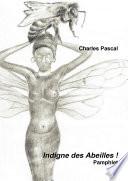 Indigne des Abeiles !