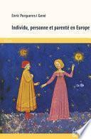Individu, personne et parenté en Europe