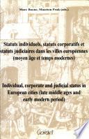 Individual, corporate, and judicial status in European cities, late middle ages and early modern period