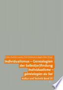 Individualismus - Genealogien der Selbst(er)findung. Individualisme - généalogies du Soi