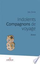 Indolents compagnons de voyage