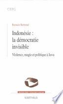 Indonésie : la démocratie invisible
