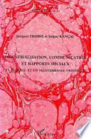 Industrialisation, communication et rapports sociaux en Turquie et en