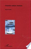 Industrie, culture, territoire