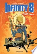 Infinity 8 - Tome 2 - Retour vers le Fürher