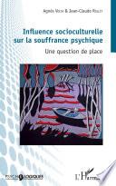 Influence socioculturelle sur la souffrance psychique
