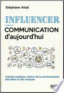 Influencer, c'est la communication d'aujourd'hui