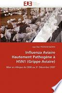 Influenza Aviaire Hautement Pathogène À H5n1 (Grippe Aviaire)