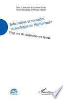 Information et nouvelles technologies en Méditerranée