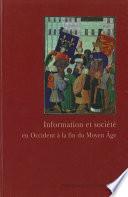 Information et société en Occident à la fin du Moyen Âge