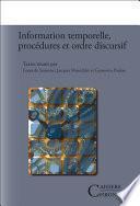 Information temporelle, procédures et ordre discursif