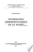 Information, thermodynamique, vie et pensée