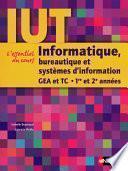 Informatique, bureautique et systèmes d'information - DUT GEA et TC - 1re et 2e années